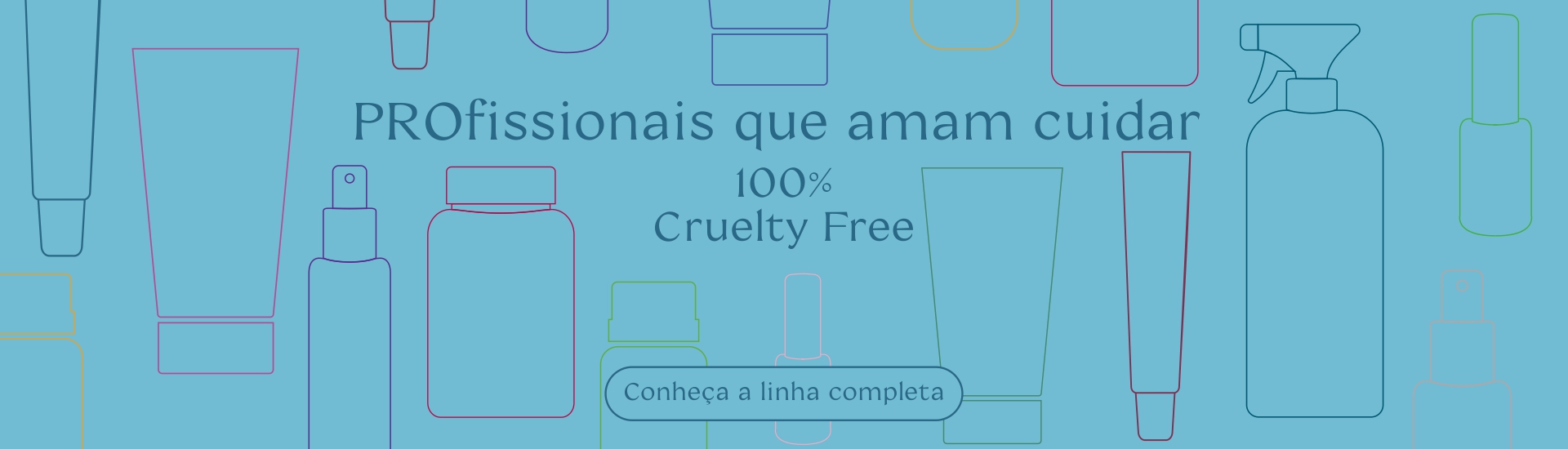 Profissionais que amam cuidar - 100% Cruelty free